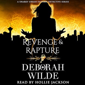 Revenge & Rapture: A Snarky Urban Fantasy Detective Series - undefined