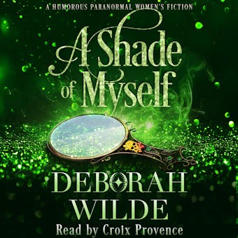 A Shade of Myself: A Humorous Paranormal Women's Fiction - undefined