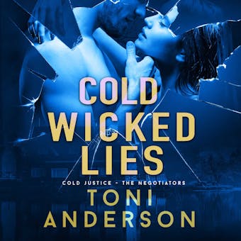 Cold Wicked Lies: A gripping romantic thriller that will have you hooked - Toni Anderson
