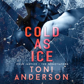Cold as Ice: A thrilling novel of Romance and Suspense - Toni Anderson