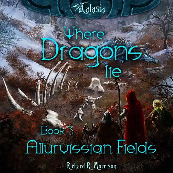 Allurvissian Fields : Where Dragons Lie, Book 3