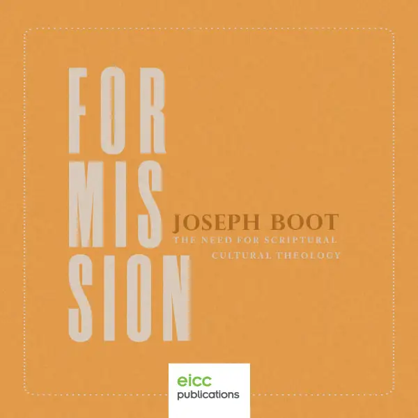 For Mission : The Need for Scriptural Cultural Theology
