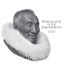 Portraits of the Far North | Gerald Kuehl