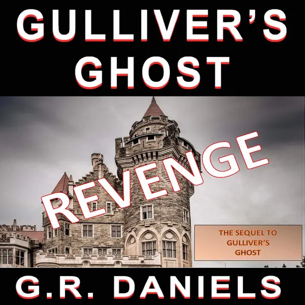 Gulliver's Ghost - Revenge : The Sequel to Gulliver's Ghost