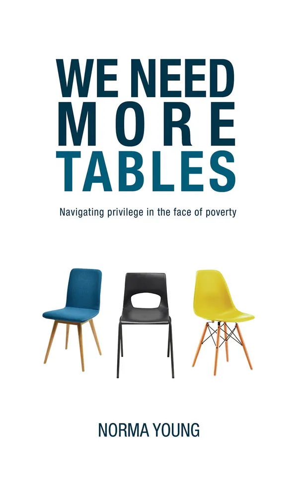 We Need More Tables : Navigating privilege in the face of poverty