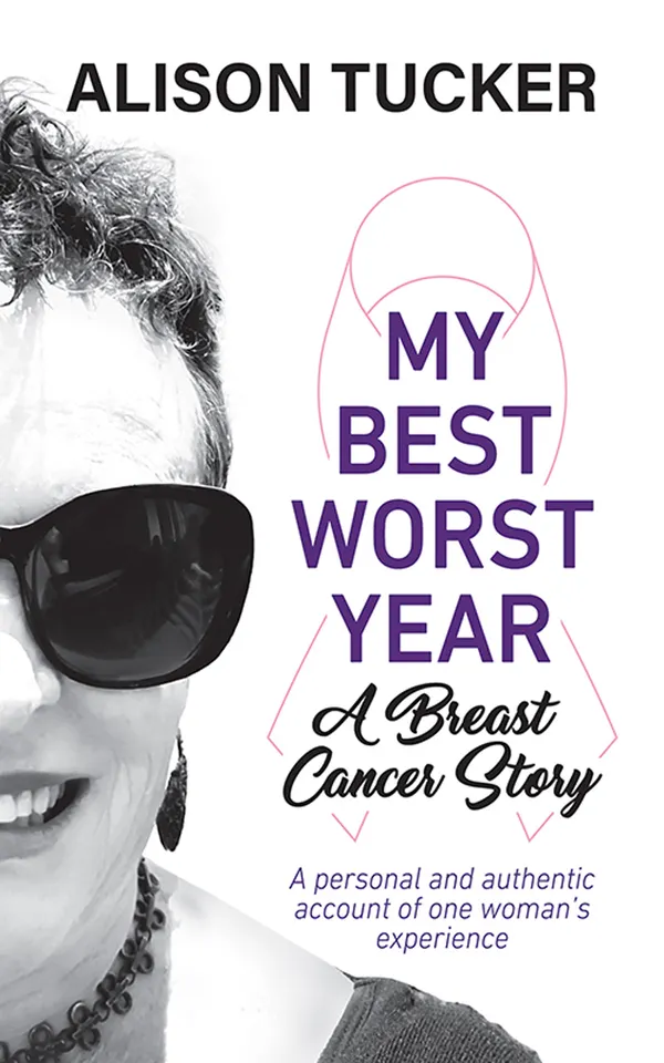 My Best Worst Year : A Breast Cancer Story