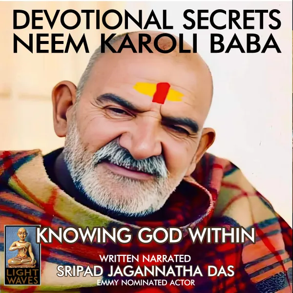 Devotional Secrets : Neem Karoli Baba