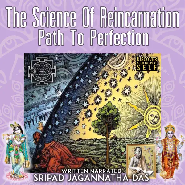 The Science Of Reincarnation : Path To Perfection