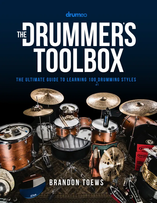 The Drummer's Toolbox : The Ultimate Guide to Learning 100 (+1) Drumming Styles