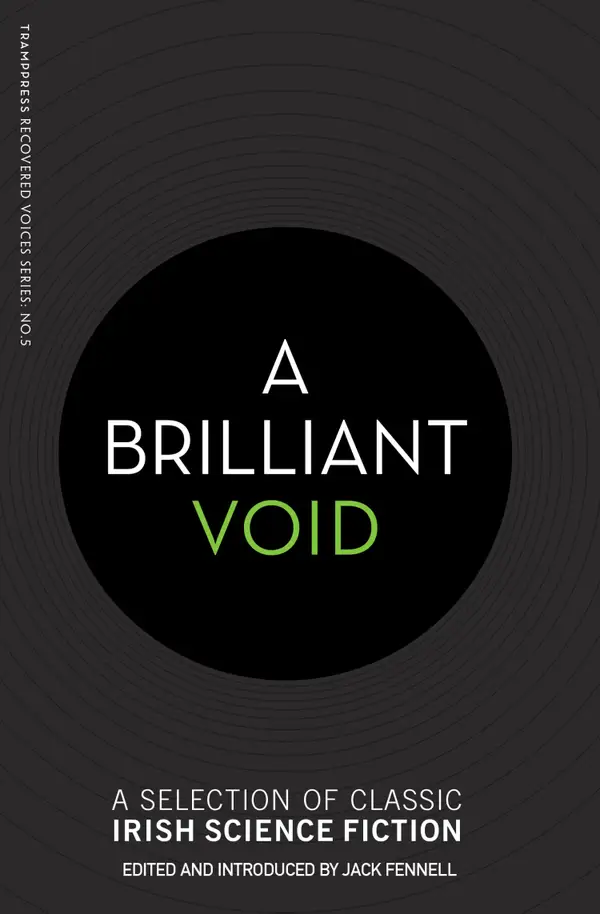 A Brilliant Void : A Selection of Classic Irish Science Fiction