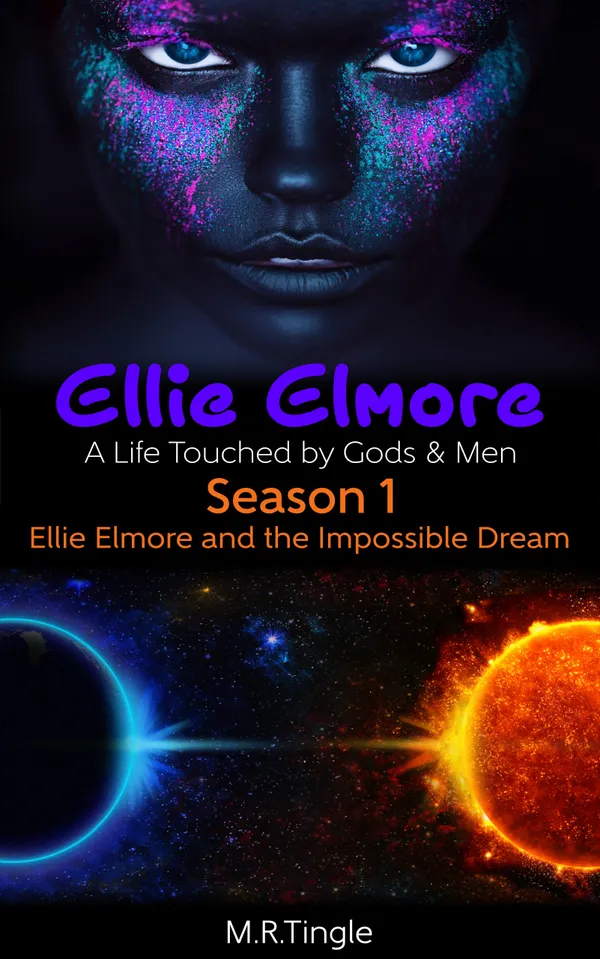 Ellie Elmore A Life Touched by Gods & Men : Season 1 Ellie Elmore and the Impossible Dream
