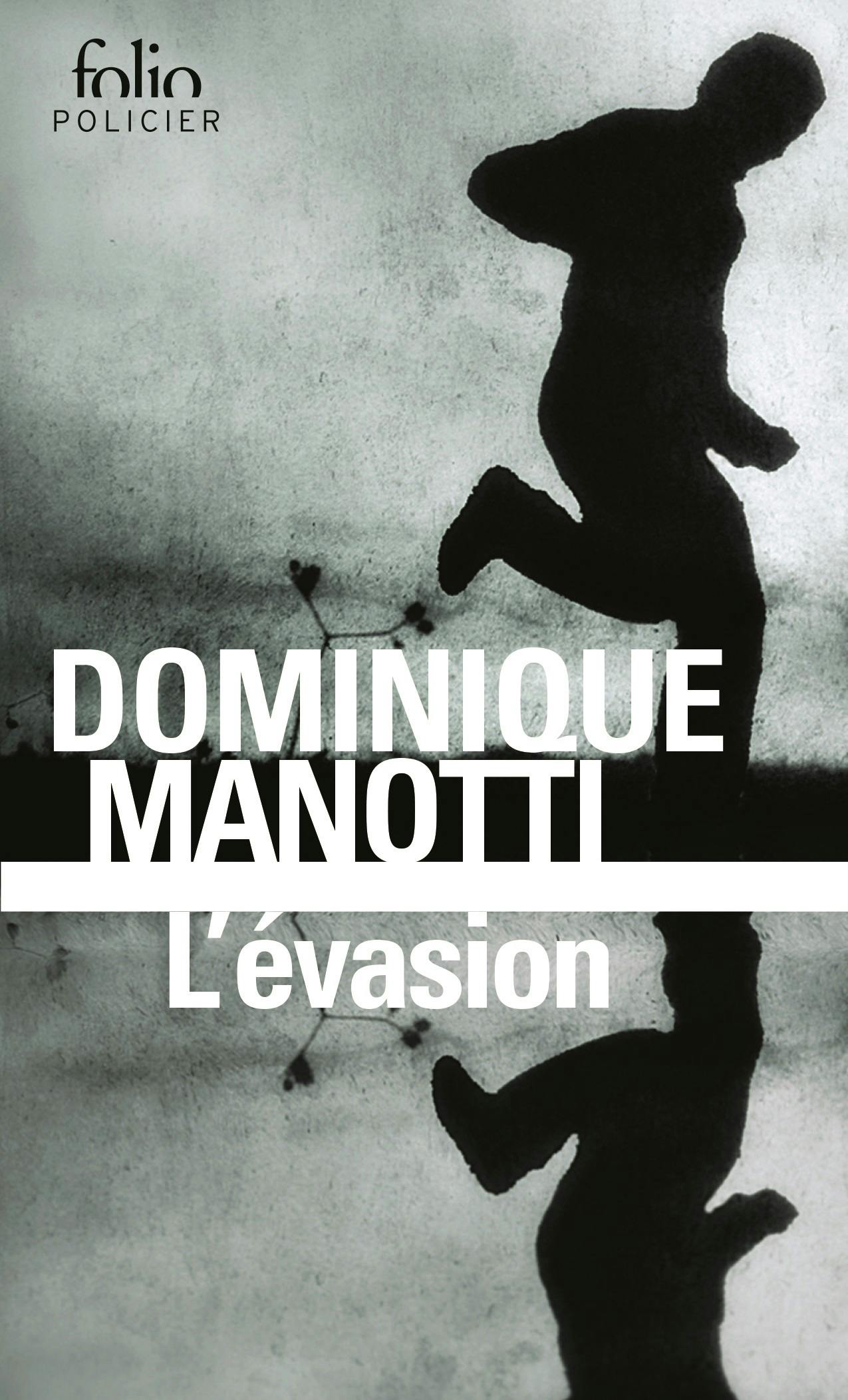 L'évasion | Dominique Manotti