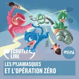 Couverture de Les Pyjamasques et l'opération zéro
