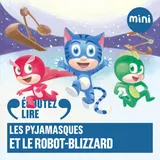 Couverture de Les Pyjamasques et le robot-blizzard