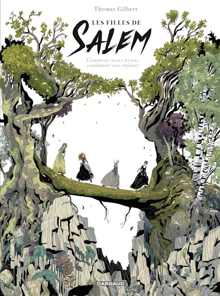 Les Filles De Salem - Comment Nous Avons Condamné Nos Enfants : Comment Nous Avons Condamné Nos Enfants