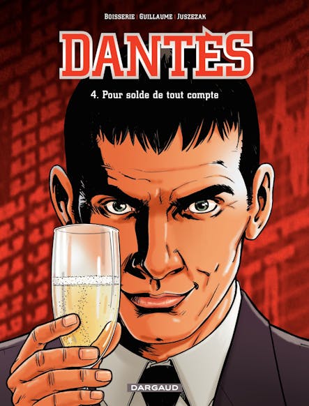 Dantès, Tome 4 : Pour Solde De Tout Compte (4)