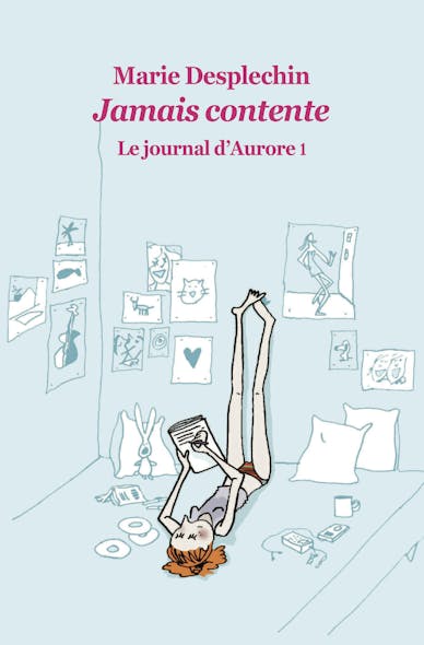 Le Journal D'aurore, Tome 1 : Jamais Contente