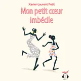 Couverture de Mon petit cœur imbécile