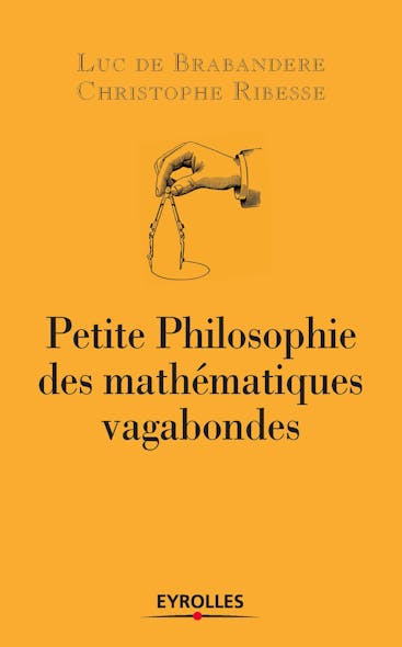 Petite Philosophie Des Mathématiques Vagabondes