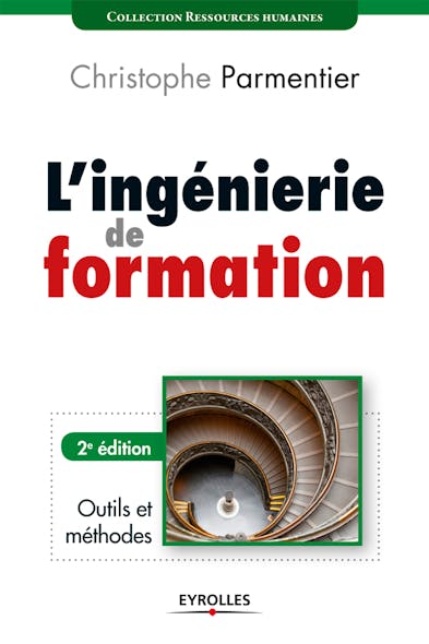 L'ingénierie De Formation : Outils Et Méthodes