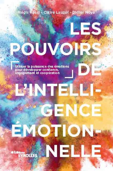 Les Pouvoirs De L'intelligence Émotionnelle : Le Changement : Connaître Et Utiliser Les Méthodes Qui Marchent