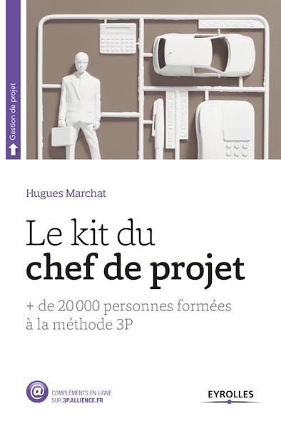 Le Kit Du Chef De Projet : + De 20 000 Personnes Formées À La Méthode 3P