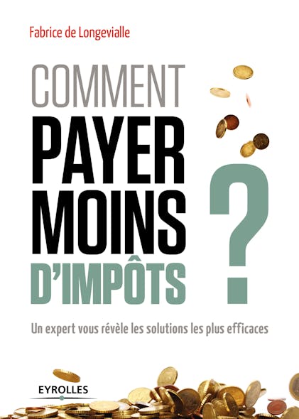 Comment Payer Moins D'impôts : Un Expert Vous Révèle Les Solutions Les Plus Efficaces