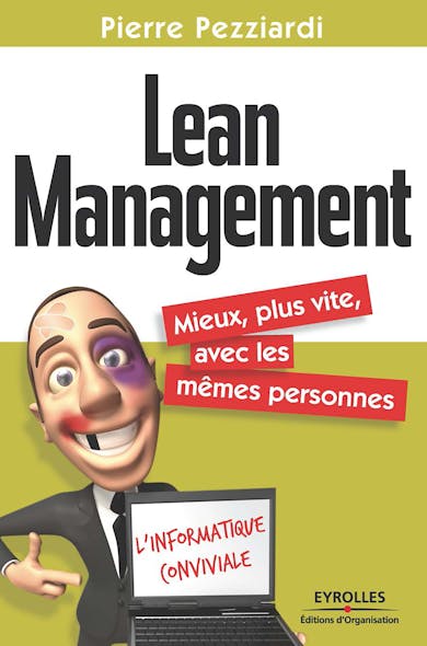 Lean Management : Mieux, Plus Vite, Avec Les Mêmes Personnes