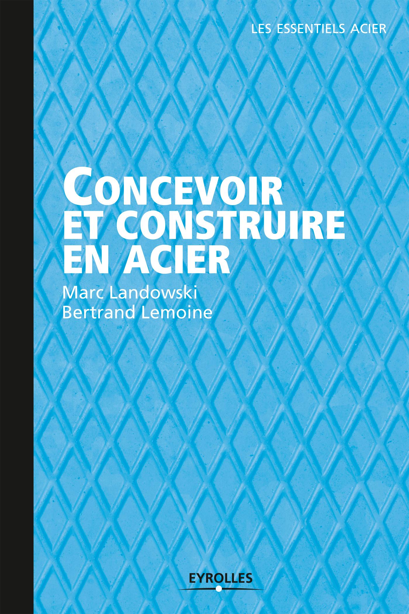 Concevoir et construire en acier | Lemoine Bertrand