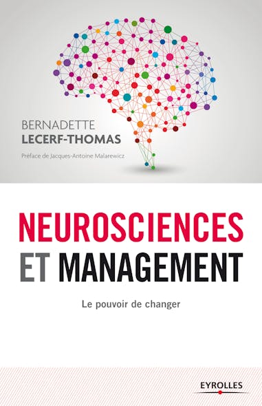 Neurosciences Et Management : Le Pouvoir De Changer