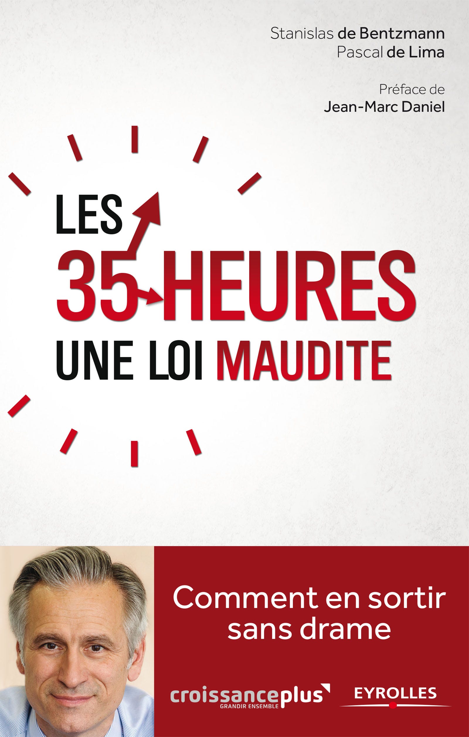 Les  35 heures, une loi maudite : Comment en sortir sans drame