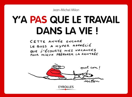 Y'a Pas Que Le Travail Dans La Vie !