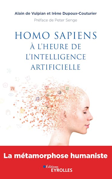 Homo Sapiens À L'heure De L'intelligence Artificielle : La Métamorphose Humaniste