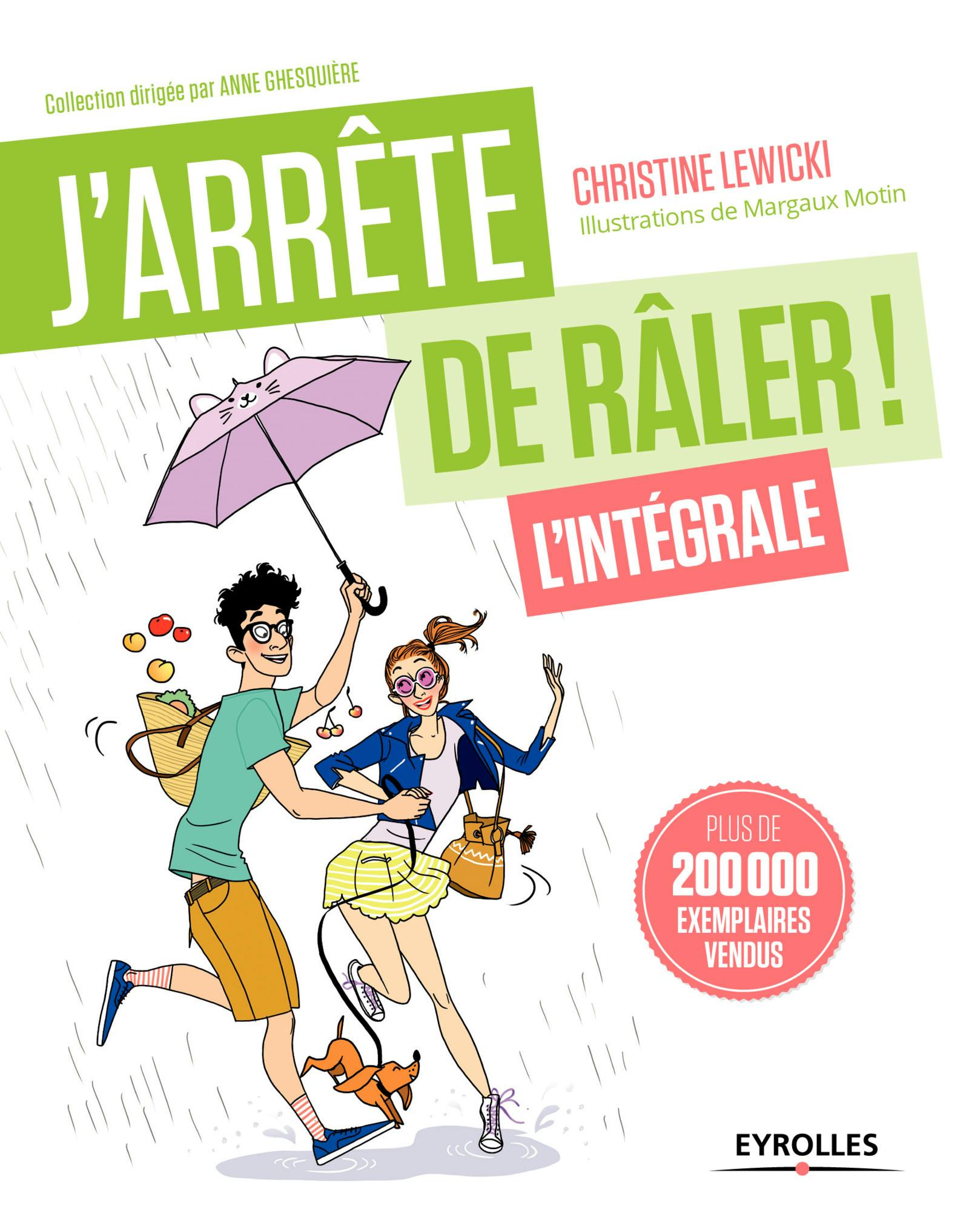 J'arrête de râler L'intégrale! | Lewicki Christine