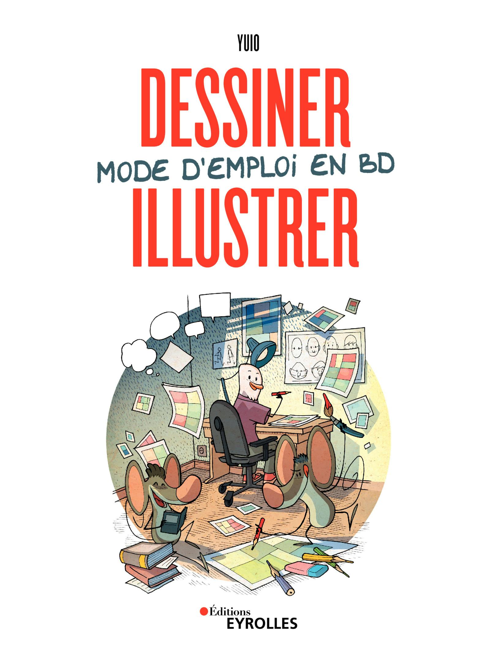 Dessiner, illustrer : Mode d'emploi en BD | Yuio