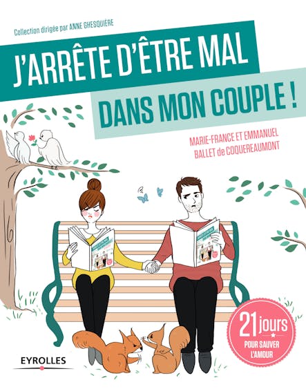 J'arrête D'être Mal Dans Mon Couple ! : 21 Jours Pour Sauver L'amour
