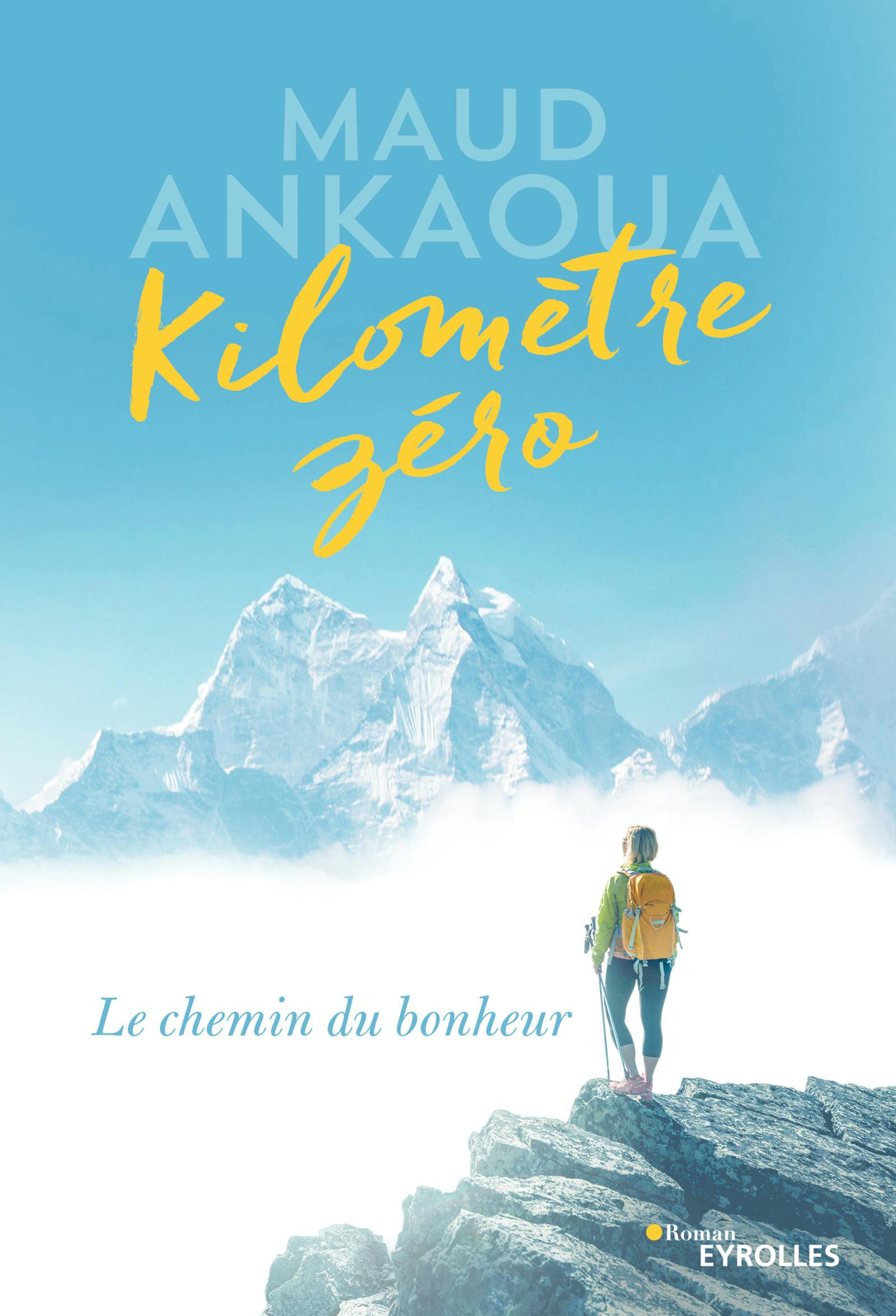 Kilomètre zéro : Le chemin du bonheur | Maud Ankaoua