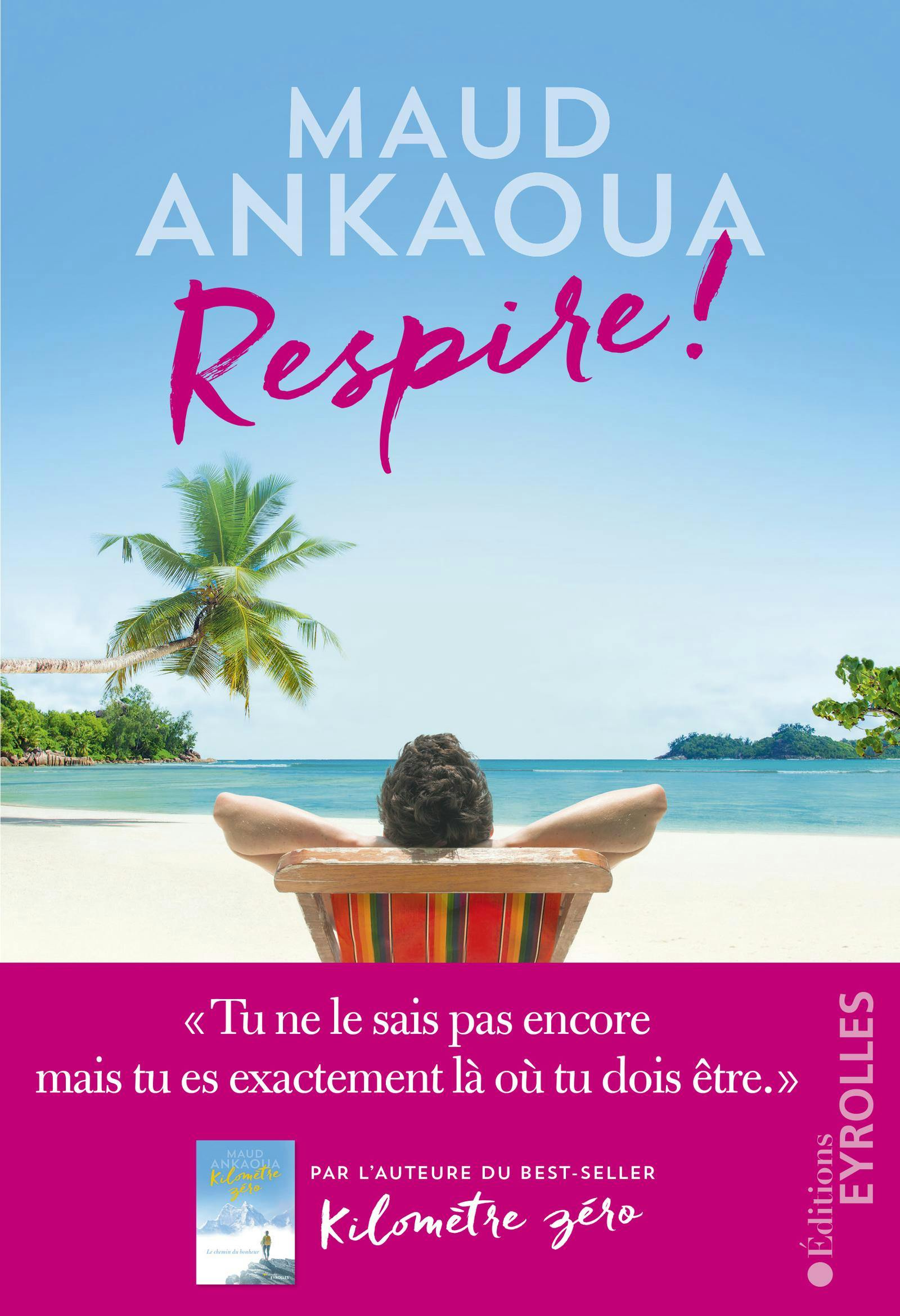 Respire ! : Le plan est toujours parfait | Maud Ankaoua