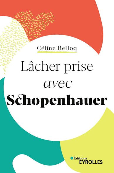 Lâcher Prise Avec Schopenhauer