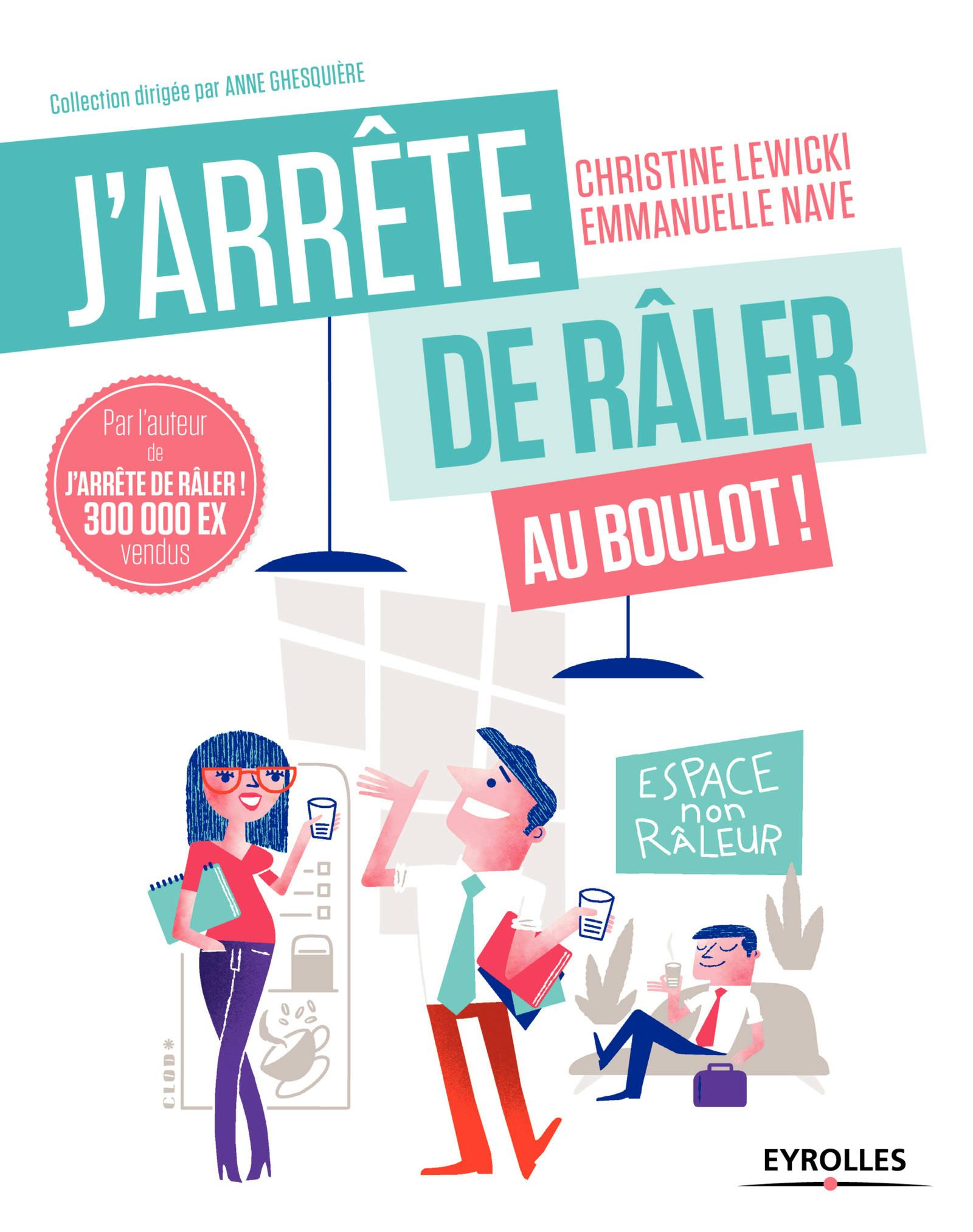J'arrête de râler au boulot ! : 21 jours pour être (enfin) heureux au travail | Emmanuelle Nave