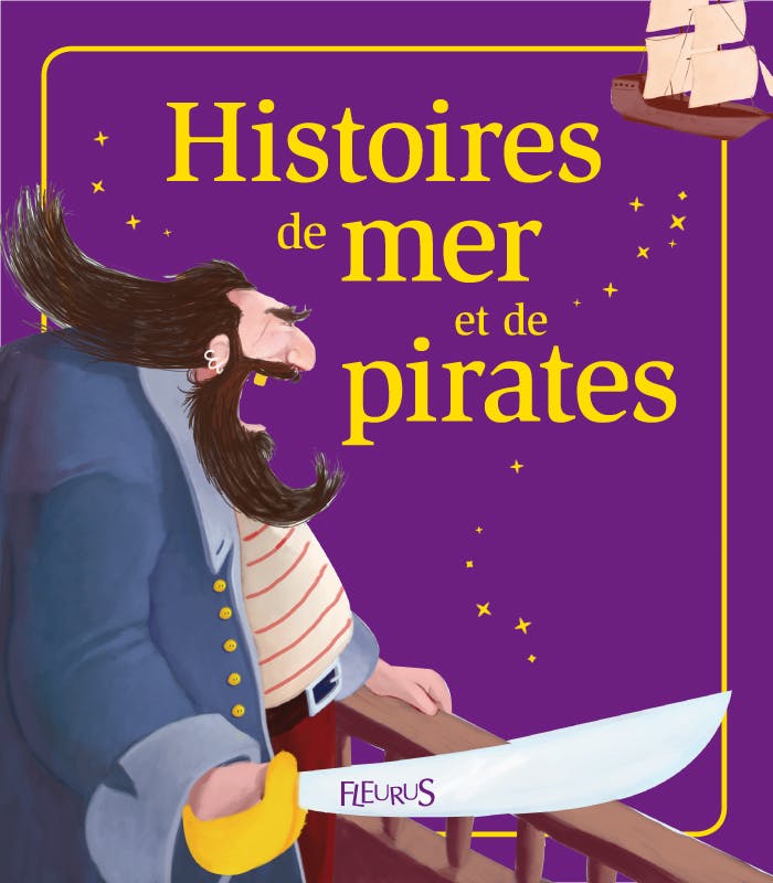 Histoires de mer et de pirates : Histoires à raconter | Sophie de Mullenheim