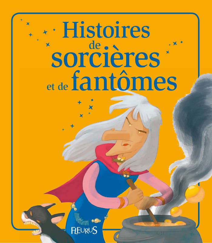 Histoires de sorcières et de fantômes : Histoires à raconter | Glaux Raphaële