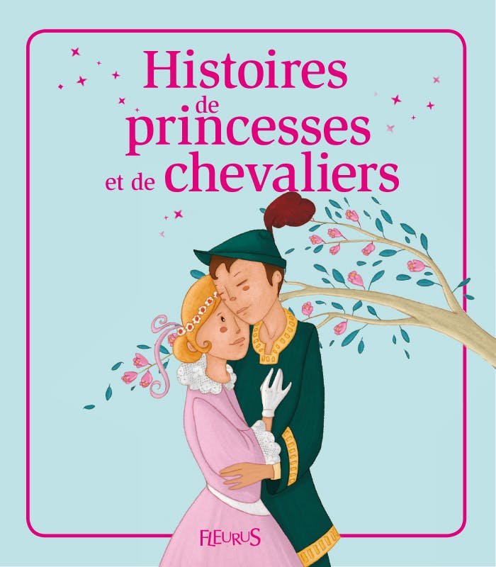 Histoires de princesses et de chevaliers : Histoires à raconter | Fagundez Kathie