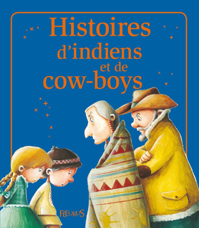 Histoires d'indiens et de cow-boys : Histoires à raconter | Cannone Eléonore