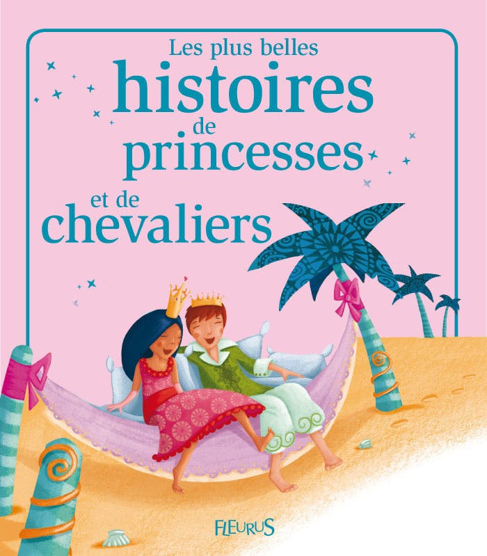 Les plus belles histoires de princesses et de chevaliers : Histoires à raconter | Vandermalière Florence