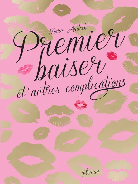 Premier Baiser Et Autres Complications