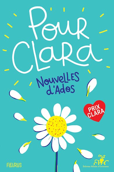 Pour Clara. Nouvelles D'ados : Prix Clara 2019