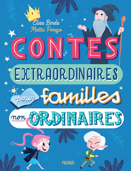 Contes Extraordinaires Pour Familles Non Ordinaires