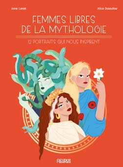 Femmes libres de la mythologie : 12 portraits qui nous inspirent | Anne Lanoë