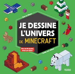 Je dessine l'univers de Minecraft - guide non officiel : Plus de 80 dessins étapes par étapes | Yann Le Nénan